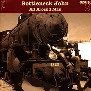 Bottleneck John - All Around Man