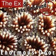 The & Brass Unbound Ex - Enormous Door