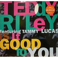 Teddy Riley - Is It Good To You