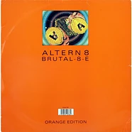 Altern 8 - Brutal-8-E (Orange Edition)