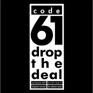 Code 61 - Drop The Deal (Remix)