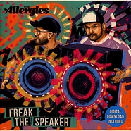 The Allergies - Freak The Speaker