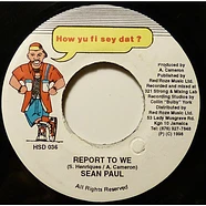 Sean Paul - Report To We