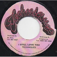 The Techniques - I Still Love You