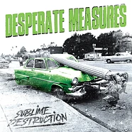 Desperate Measures - Sublime Destruction