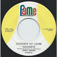 Jimmy Hughes - Goodbye My Lover Goodbye / It Was Nice