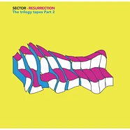 Sector - Resurrection - The Trilogy Tapes Part 2