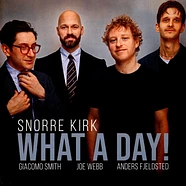 Snorre Kirk - What A Day! Vinyl Edition