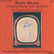 Shelly Manne - Double Piano Jazz Quartet In Concert At Carmelo's (Vol.2)