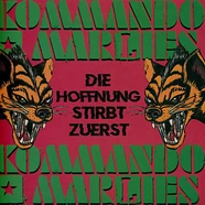 Kommando Marlies - Die Hoffnung Stirbt Zuerst