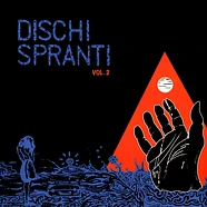 Dischi Spranti - Dischi Spranti Volume 2