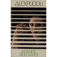 Alex Puddu - Japanese Videotapes