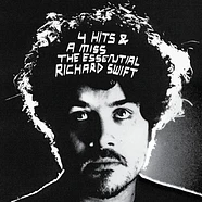 Richard Swift - 4 Hits & A Miss - The Essential Richard Swift