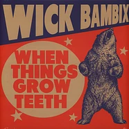 Wick Bambix - When Things Grow Teeth Orange Vinyl Edition