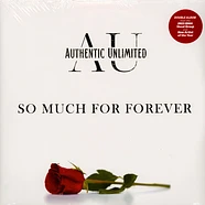 Authentic Unlimited - So Much For Forever / The Gospel Sessions / Vol. 2