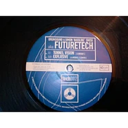 Future Tech - Tunnel Vision / Explosive