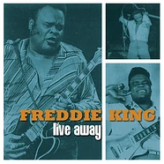 Freddy King - Live Away