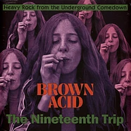 V.A. - Brown Acid - The Nineteenth Trip Black Vinyl Edition