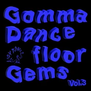 V.A. - Gomma Dancefloor Gems Volume 3