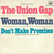 Gary Puckett & The Union Gap - Woman, Woman / Don't Make Promises