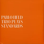 Pablo Held - Trio Plays Standards