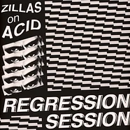 Zillas On Acid - Regression Session