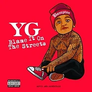 YG - Blame It On The Streets Black Vinyl Edition