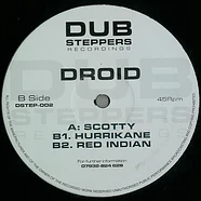 Droid - Scotty / Hurrikane / Red Indian