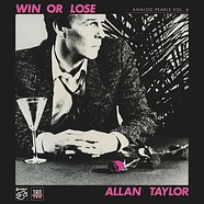 Allan Taylor - Analog Pearls Vol.6-Win Or Lose Vinyl Edition