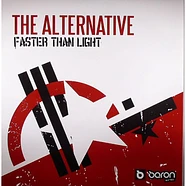 The Alternative - Faster Than Light / The Return