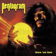 Pentagram - Show 'Em How Red-Yellow-Orange Vinyl Edition