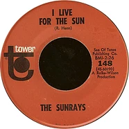 The Sunrays - I Live For The Sun / Bye Baby Bye