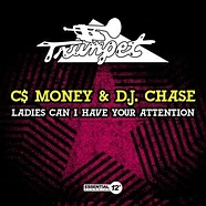 C$ Money & D.J. Chase - Ladies Can I Have Your Attention