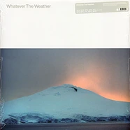 Whatever The Weather - Whatever The Weather Colored Vinyl Edition