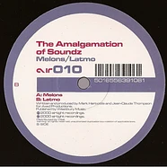 The Amalgamation Of Soundz - Melons / Latmo