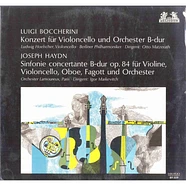 Joseph Haydn, Luigi Boccherini, Ludwig Hoelscher, Berliner Philharmoniker · Otto Matzerath, Orchestre Des Concerts Lamoureux, Igor Markevitch - Konzert Für Violoncello Und Orchester B-dur / Symphonie Concertante B-Dur Für Violine, Violoncello, Oboe, Fagott Und Orchester