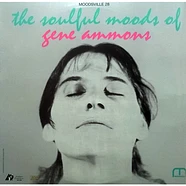 Gene Ammons - The Soulful Moods Of Gene Ammons