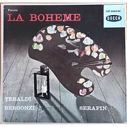 Giacomo Puccini / Renata Tebaldi, Carlo Bergonzi, Ettore Bastianini, Cesare Siepi, Fernando Corena, Tullio Serafin - La Bohème