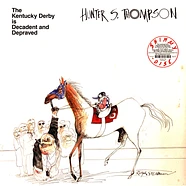 Hunter S. Thompson - The Kentucky Derby Is Decadent And Depraved