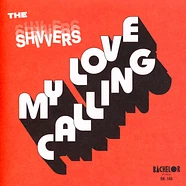 The Shivvers - My Love Calling / Reckless