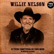 Willie Nelson - Is There Something On Your Mind