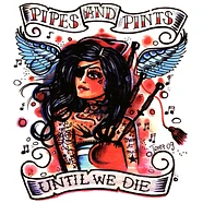 Pipes And Pints - Until We Die