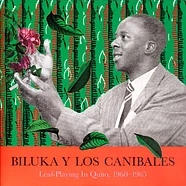 Biluka - Leaf-Playing In Quito, 1960-1965