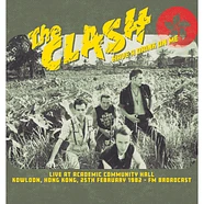 Clash - Have A Drink On Me: Live At Academic Community Hall Kowloon 1982 Black Vinyl Edtion