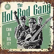 The Hot Rod Gang - Can U Dig It?