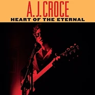 A.J. Croce - Heart Of The Eternal