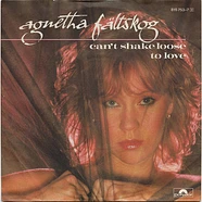 Agnetha Fältskog - Can't Shake Loose / To Love