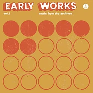 V.A. - Early Works: Music From The Archives - Volume 2