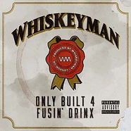 Whiskeyman - Only Built 4 Fusin' Drinx Red Vinyl