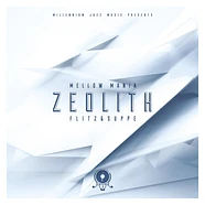 Flitz & Suppe - Mellow Mania #1 - Zeolith